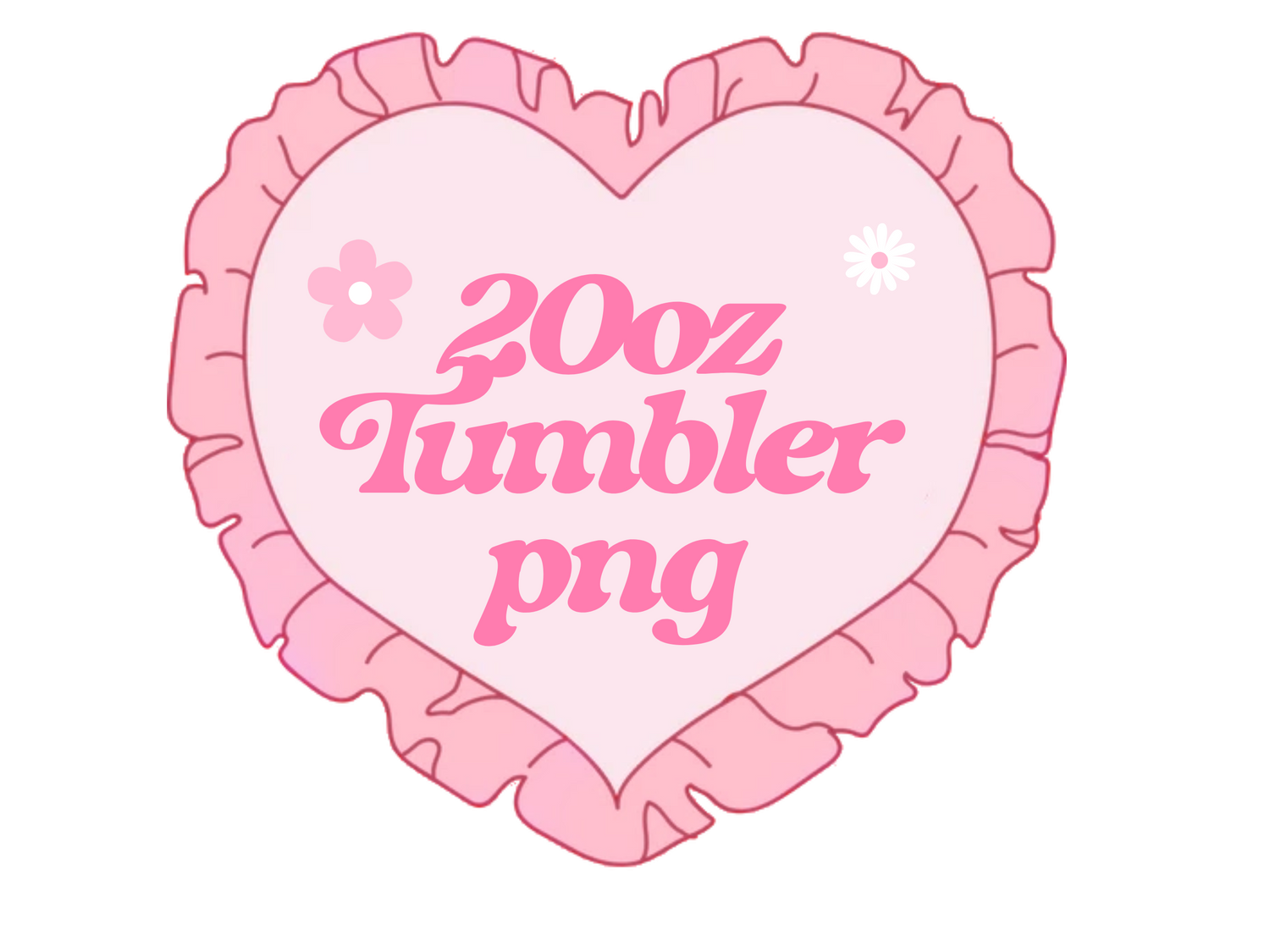 20oz Tumbler Png Digital Files