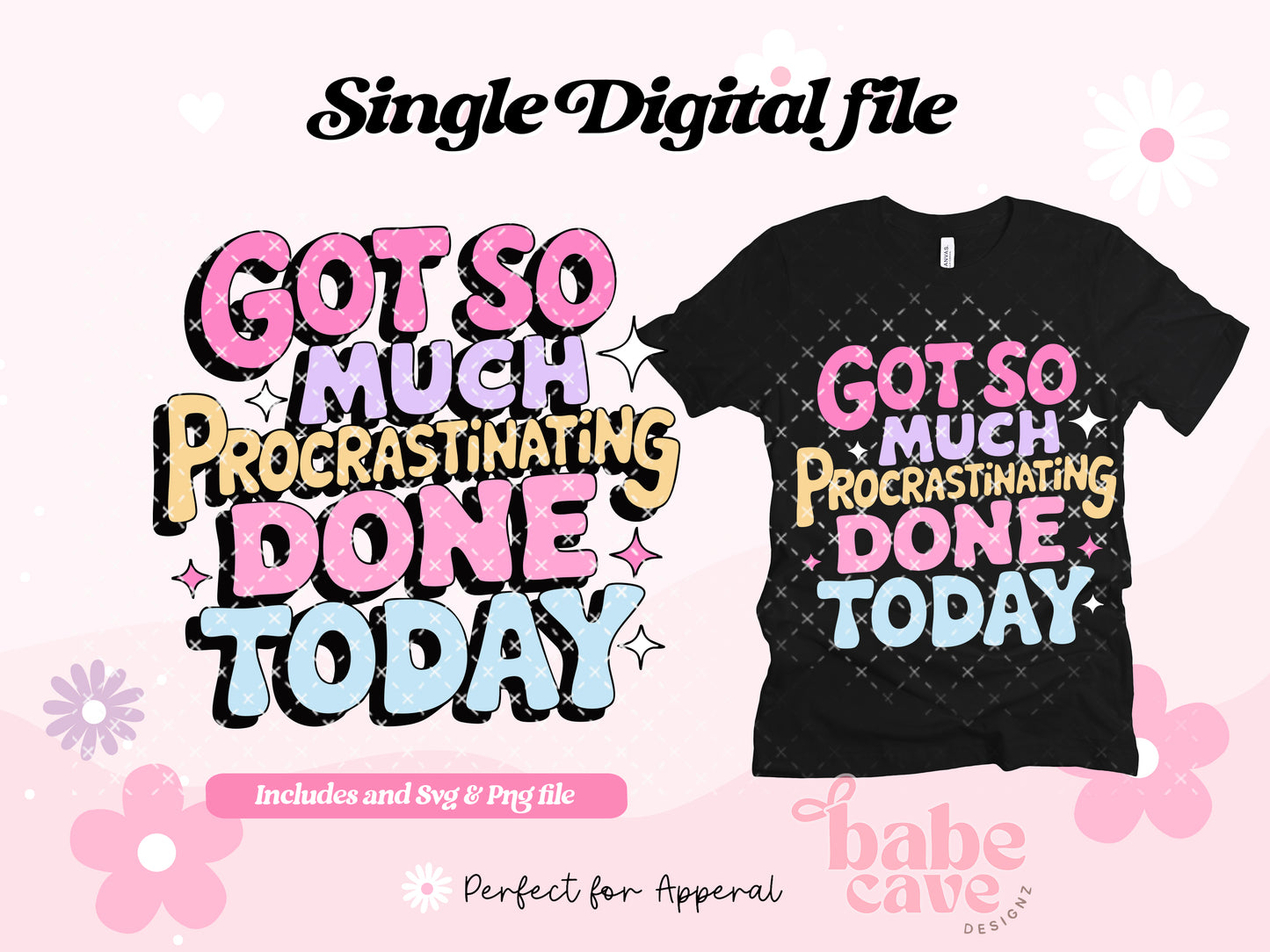 Got so much Procrastinating done today Svg & Png Wrap Digital File