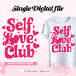 Self Love Club Svg & Png Wrap Digital File