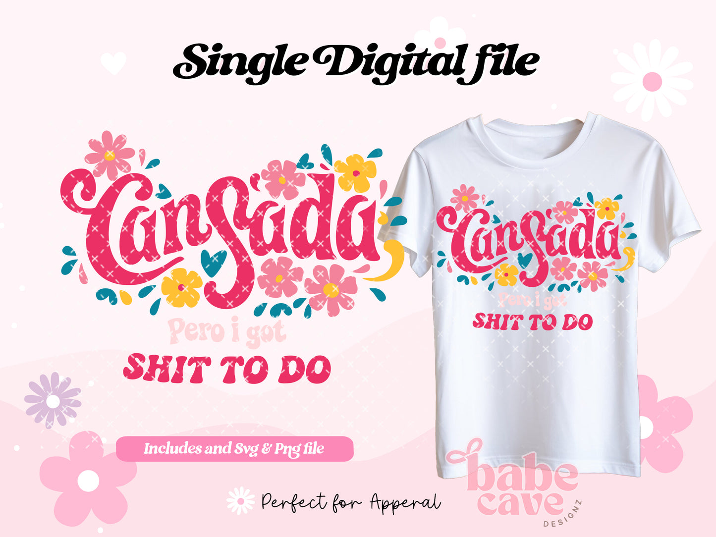 Cansada pero i got shit to do Svg & Png Wrap Digital File